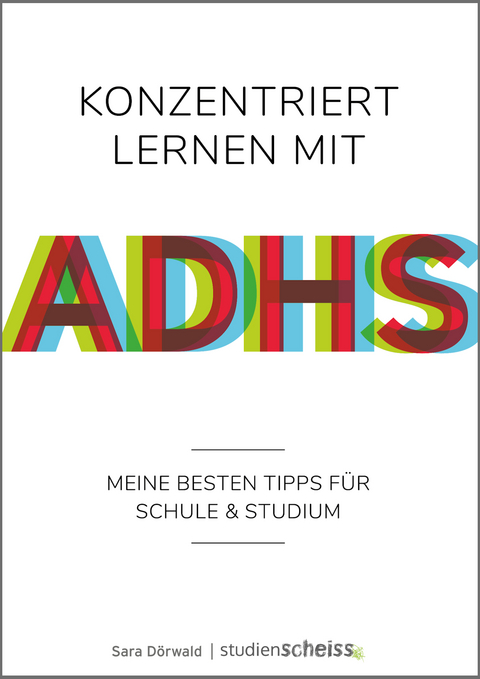 Konzentriert lernen mit ADHS - Sara Dörwald