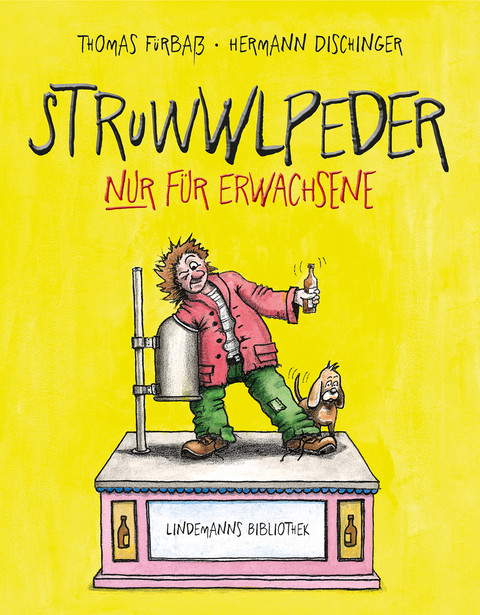 Struwwlpeder nur für Erwachsene - Hermann Dischinger