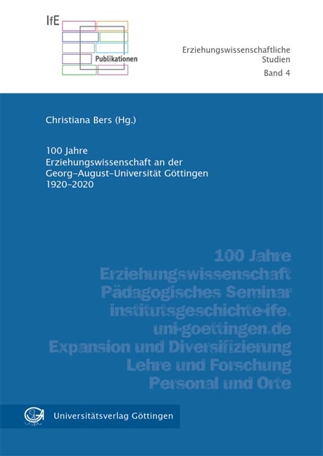 100 Jahre Erziehungswissenschaft an der Georg-August-Universität Göttingen 1920-2020 - 