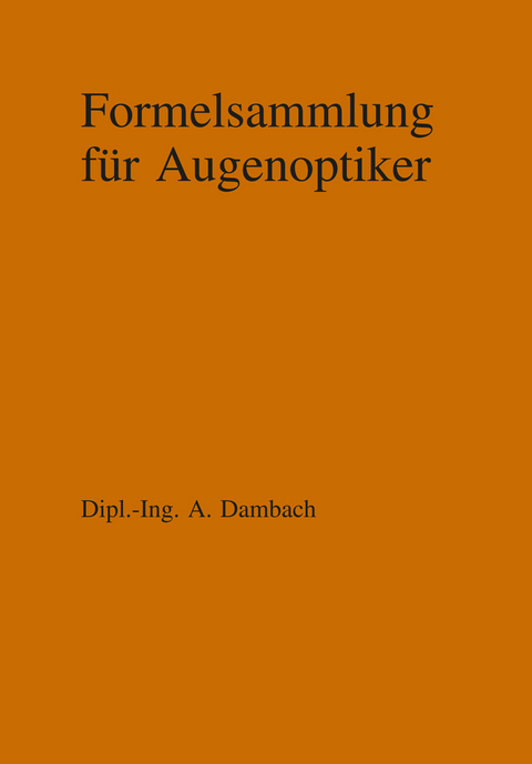 Formelsammlung für Augenoptiker - Arnold Dambach