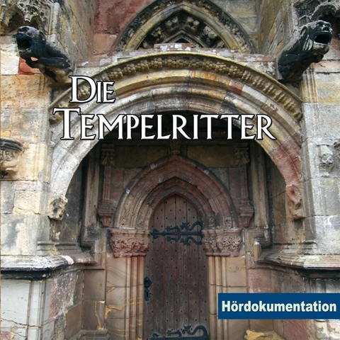 Die Tempelritter - Hördokumentation