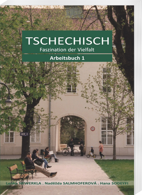 Tschechisch, Faszination der Vielfalt - Lenka Newerkla, Naděžda Salmhoferová, Hana Sodeyfi