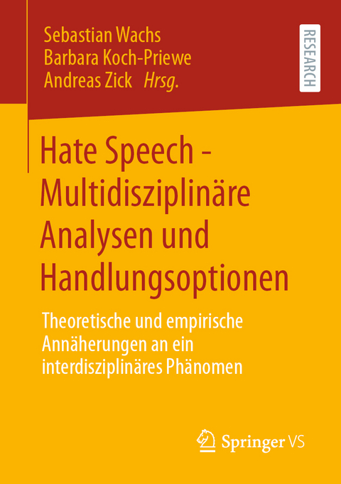 Hate Speech - Multidisziplinäre Analysen und Handlungsoptionen - 