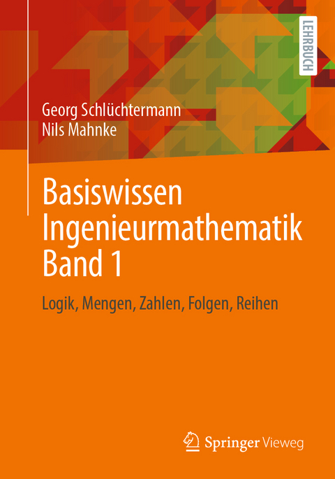 Basiswissen Ingenieurmathematik Band 1 - Georg Schlüchtermann, Nils Mahnke