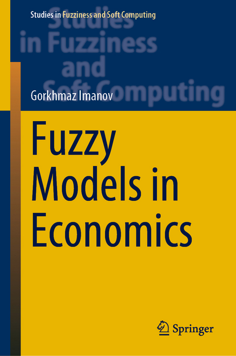 Fuzzy Models in Economics - Gorkhmaz Imanov