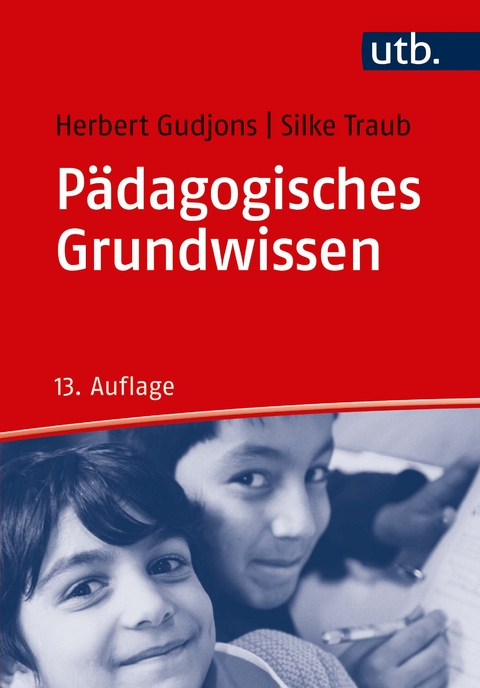 Pädagogisches Grundwissen - Herbert Gudjons, Silke Traub