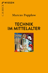 Technik im Mittelalter - Marcus Popplow