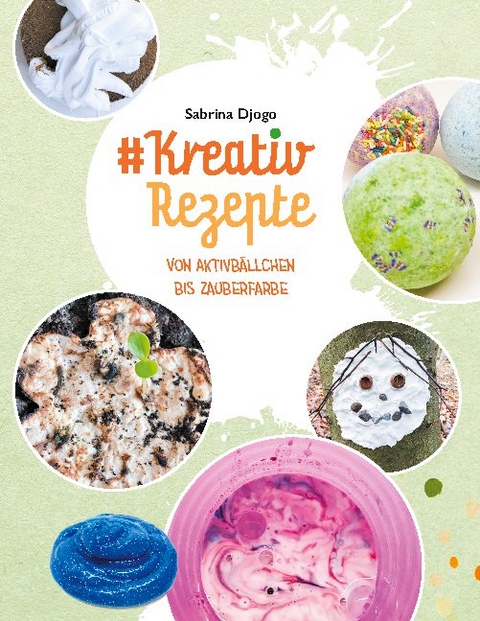 #Kreativ Rezepte - Sabrina Djogo