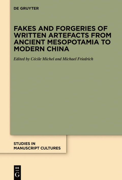 Fakes and Forgeries of Written Artefacts from Ancient Mesopotamia to Modern China - 