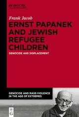 Ernst Papanek and Jewish Refugee Children - Frank Jacob