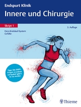 Endspurt Klinik Skript 1: Innere und Chirurgie - Herz-Kreislauf-System, Gefäße - 