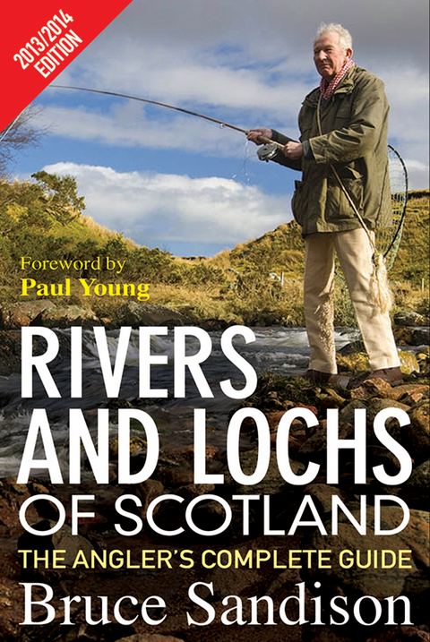 Rivers and Lochs of Scotland 2013/2014 Edition - Bruce Sandison