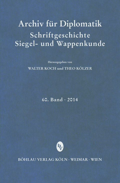 Archiv für Diplomatik, Schriftgeschichte, Siegel- und Wappenkunde - 