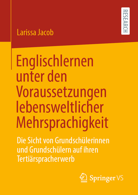 Englischlernen unter den Voraussetzungen lebensweltlicher Mehrsprachigkeit - Larissa Jacob