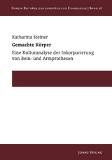 Gemachte Körper - Katharina Steiner