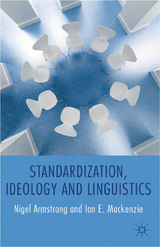 Standardization, Ideology and Linguistics - N. Armstrong, I. Mackenzie