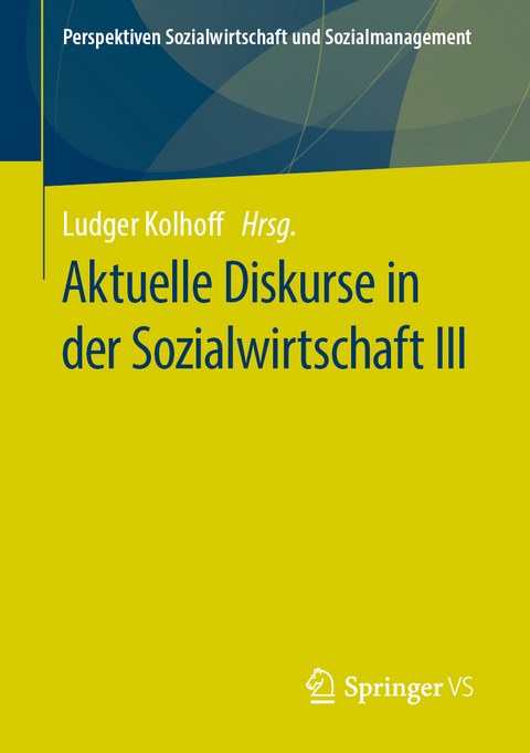 Aktuelle Diskurse in der Sozialwirtschaft III - 