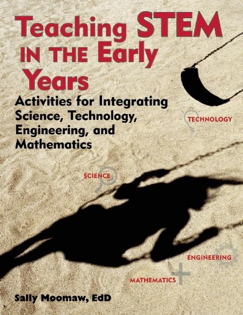 Teaching STEM in the Early Years -  Sally Moomaw