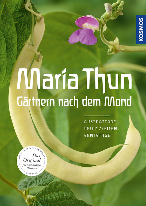 Maria Thun - Gärtnern nach dem Mond - Maria Thun