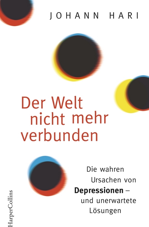 Der Welt nicht mehr verbunden - Johann Hari