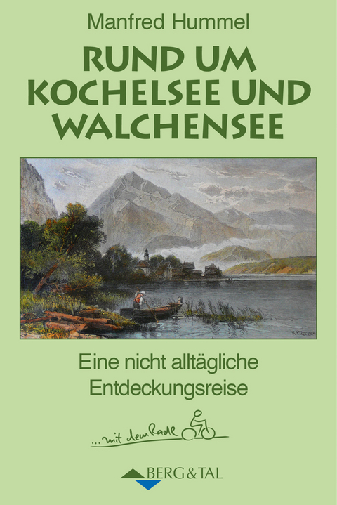 Rund um Kochelsee und Walchensee - Manfred Hummel