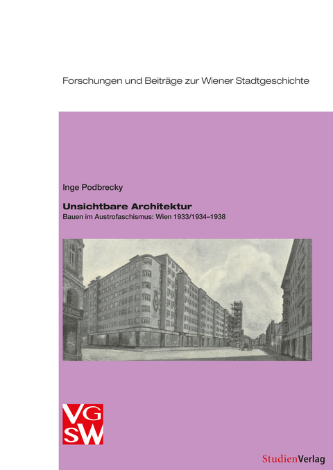 Unsichtbare Architektur - Inge Podbrecky