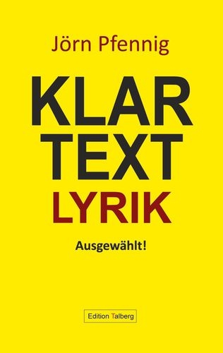 Klartext Lyrik - Jörn Pfennig