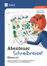 Abenteuer Schreibreise! - Klasse 1/2 - Cristina Jäckle, Katharina Zera