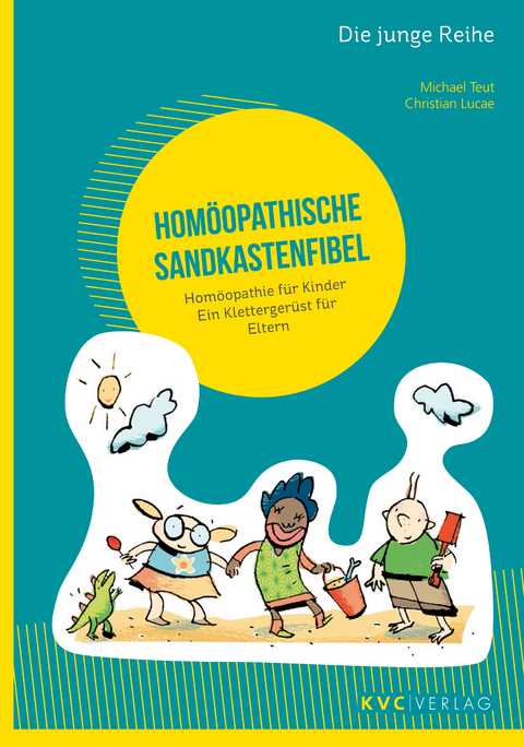 Homöopathische Sandkastenfibel - Michael Teut, Christian Lucae