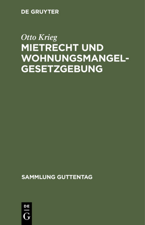 Mietrecht und Wohnungsmangelgesetzgebung - Otto Krieg