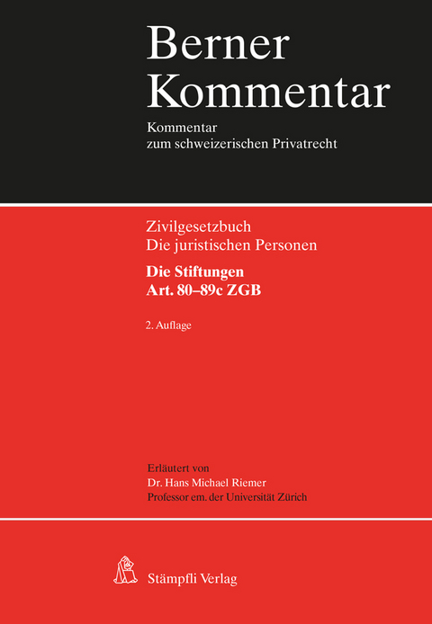 Die juristischen Personen. Die Stiftungen. Art. 80-89c ZGB - Hans Michael Riemer