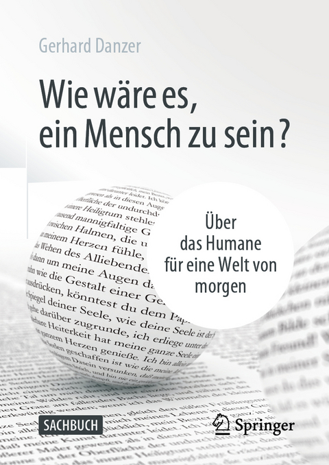 Wie wäre es, ein Mensch zu sein? - Gerhard Danzer