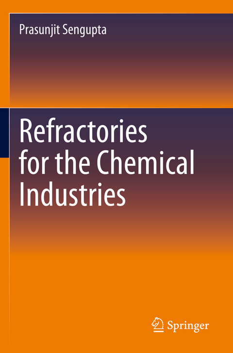 Refractories for the Chemical Industries - Prasunjit Sengupta