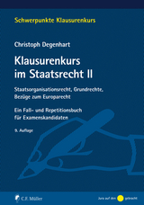 Klausurenkurs im Staatsrecht II - Degenhart, Christoph