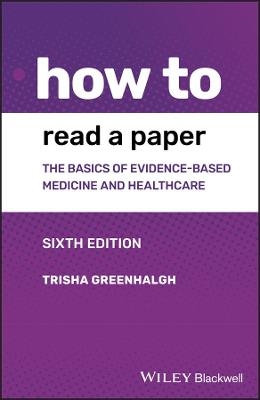 How to Read a Paper - Trisha Greenhalgh