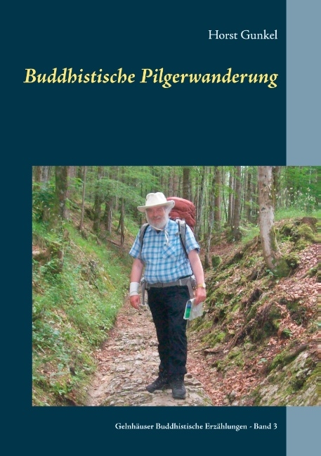 Buddhistische Pilgerwanderung - Horst Gunkel