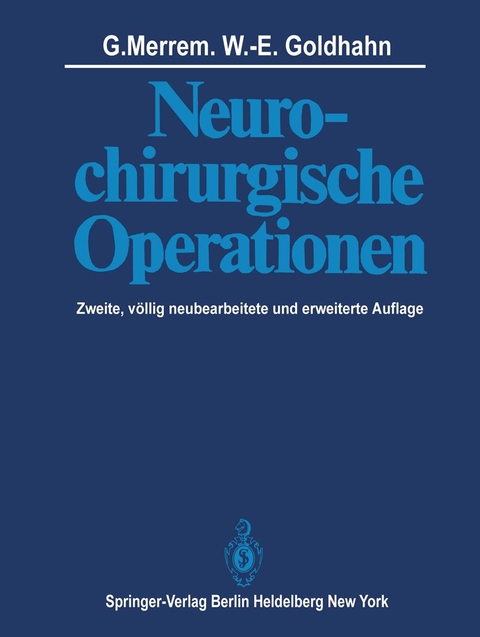 Neurochirurgische Operationen - G. Merrem, W.-E. Goldhahn