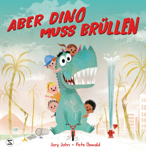 Aber Dino muss brüllen! - Jory John