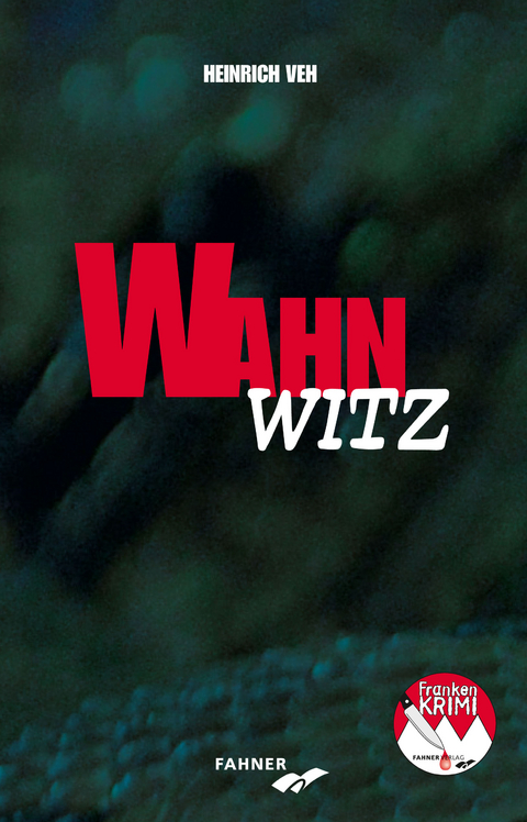 Wahnwitz - Heinrich Veh