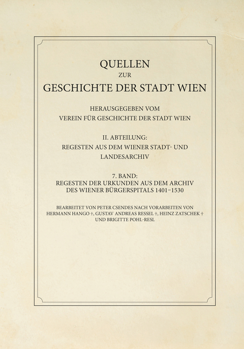 Regesten der Urkunden aus dem Archiv des Wiener Bürgerspitals 1401–1530 - Peter Csendes