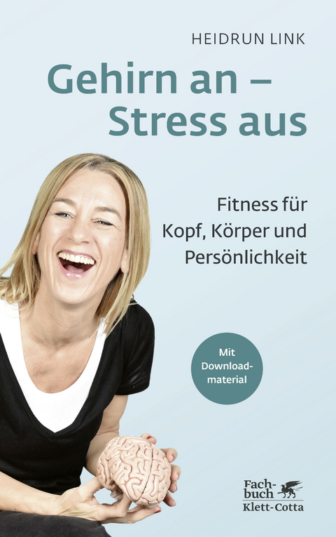 Gehirn an – Stress aus - Heidrun Link