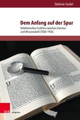 Dem Anfang auf der Spur - Stefanie Seidel