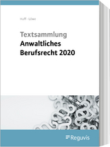 Textsammlung anwaltliches Berufsrecht - 