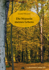 Die Wurzeln meines Lebens - Strasser, Gustel