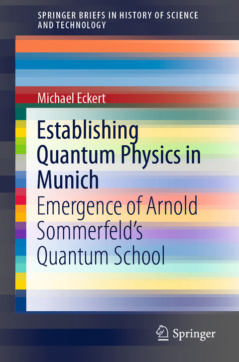 Establishing Quantum Physics in Munich - Michael Eckert