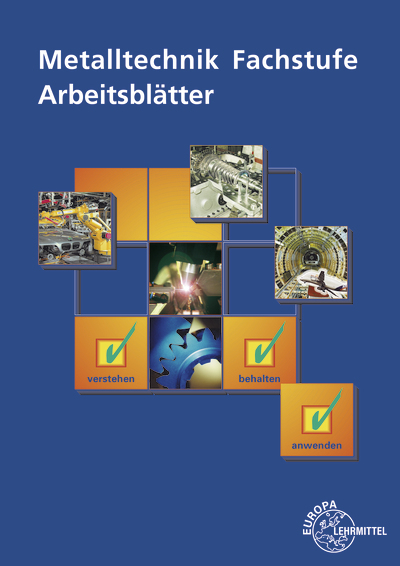 Metalltechnik Fachstufe Arbeitsblätter - Bernhard Schellmann