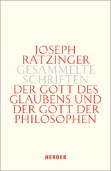 Der Gott des Glaubens und der Gott der Philosophen - Joseph Ratzinger