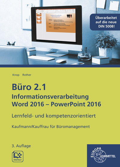 Büro 2.1 - Informationsverarbeitung Word 2016 - PowerPoint 2016 - Ellen Knop, Gabriele Rother