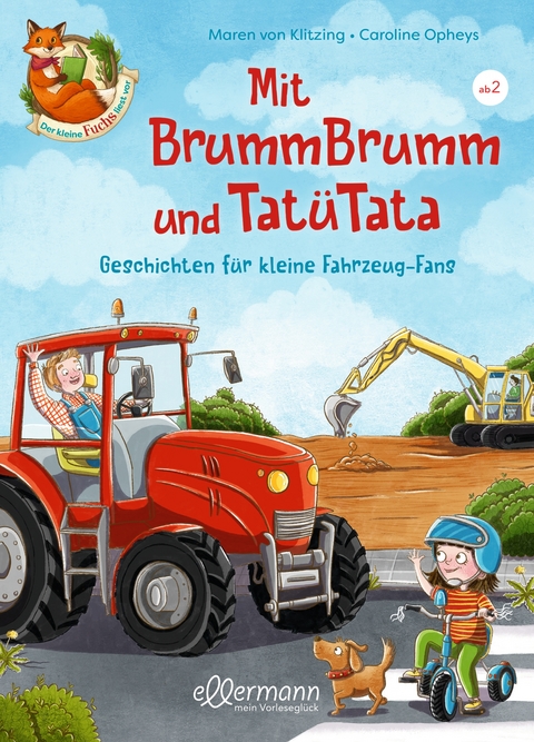 Der kleine Fuchs liest vor. Mit BrummBrumm und Tatütata - Maren von Klitzing