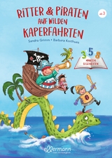 3-5-8 Minutengeschichten. Ritter und Piraten auf wilden Kaperfahrten - Sandra Grimm